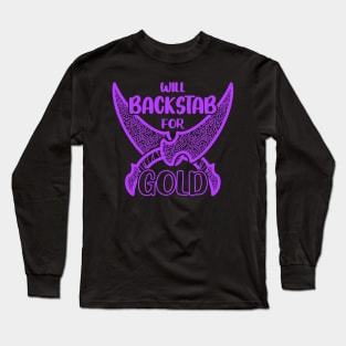 Will Backstab for Gold Rogue Daggers Backstab Dungeon Tabletop RPG TTRPG Funny Long Sleeve T-Shirt